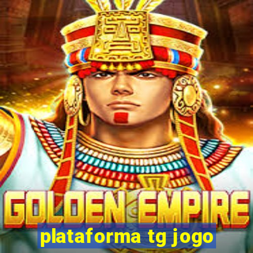 plataforma tg jogo